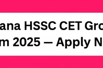 Haryana HSSC CET Group C Form 2025 – Apply Now!