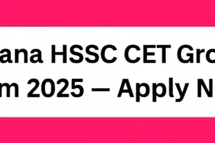 Haryana HSSC CET Group C Form 2025 – Apply Now!