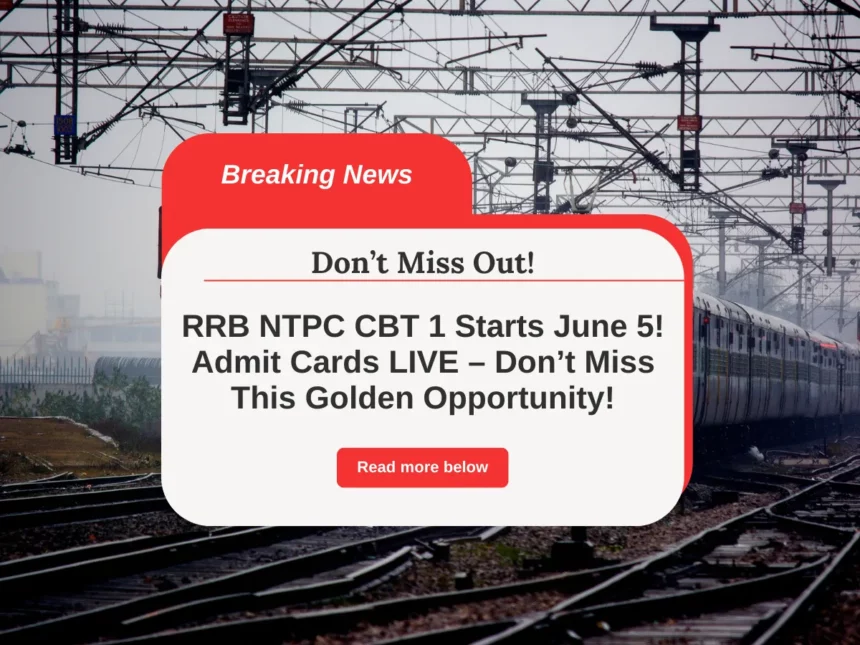 RRB NTPC Admit Card 2025 OUT Now – Download in 2 Clicks Before It’s Too Late!