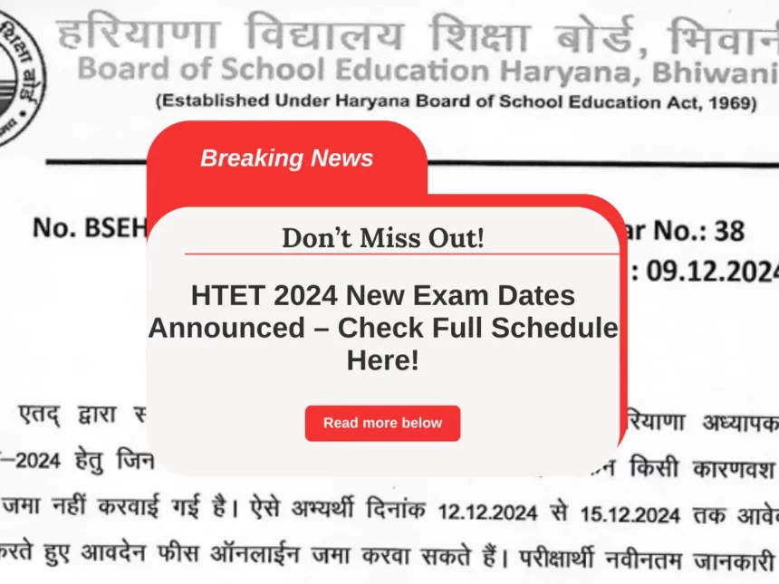 HTET 2024 New Exam Dates Announced – Check Full Schedule Here!