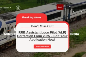 RRB Assistant Loco Pilot (ALP) Correction Form 2025 – Edit Your Application Now!