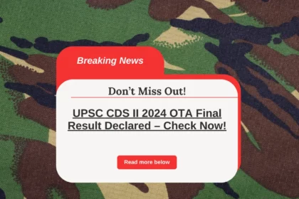 UPSC CDS II 2024 OTA Final Result Declared – Check Now!
