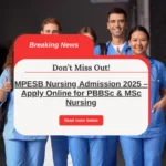 MPESB Nursing Admission 2025 – Apply Online for PBBSc & MSc Nursing