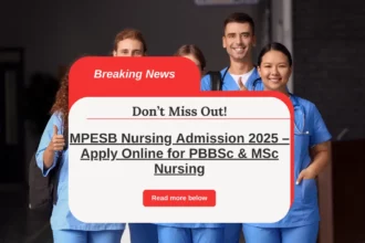 MPESB Nursing Admission 2025 – Apply Online for PBBSc & MSc Nursing