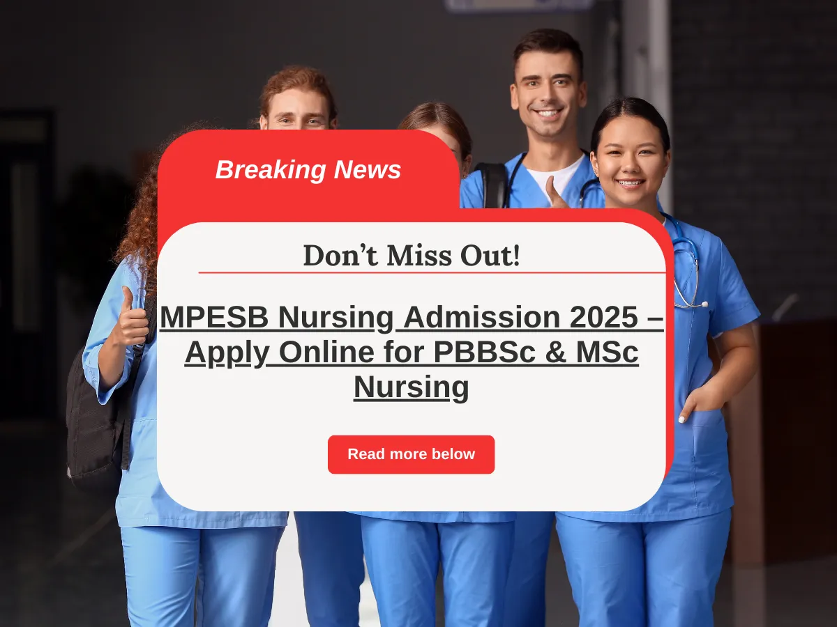 MPESB Nursing Admission 2025 – Apply Online for PBBSc & MSc Nursing