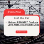 RRB NTPC 2025 Mock Test Released – Practice Now for Free!