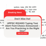 Shocking Update! UPPSC RO/ARO Typing Test Font Revealed – Choose Wisely or Lose Marks!